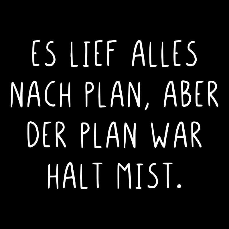 Es lief alles nach Plan aber der Plan war Mist