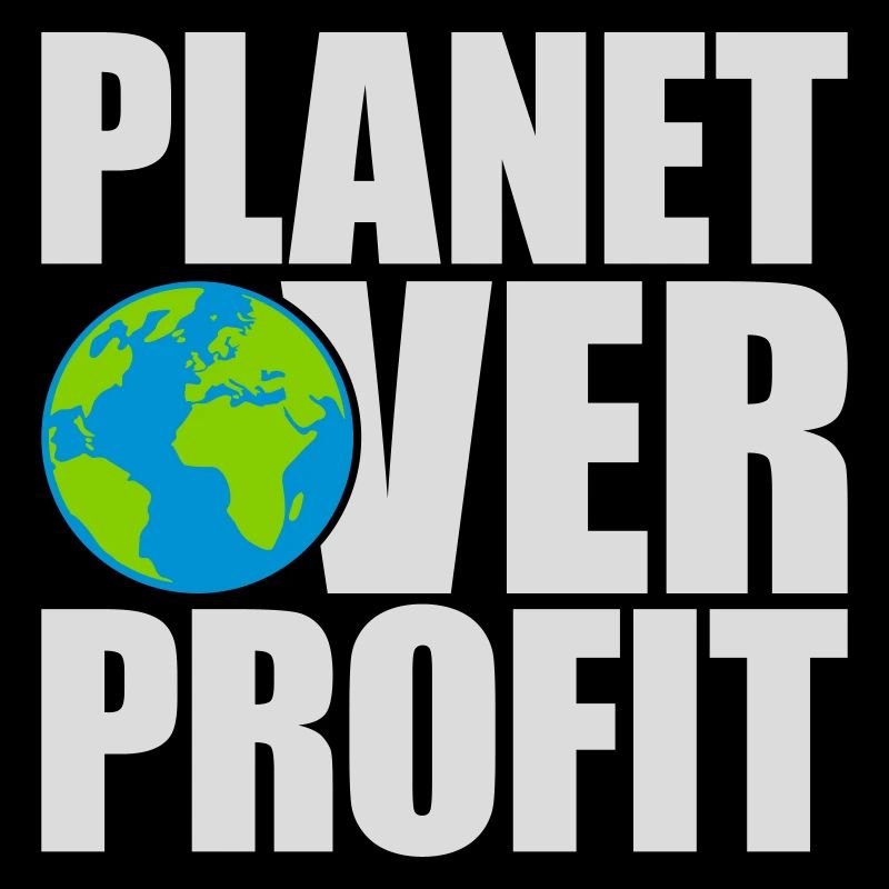 planet over profit quote