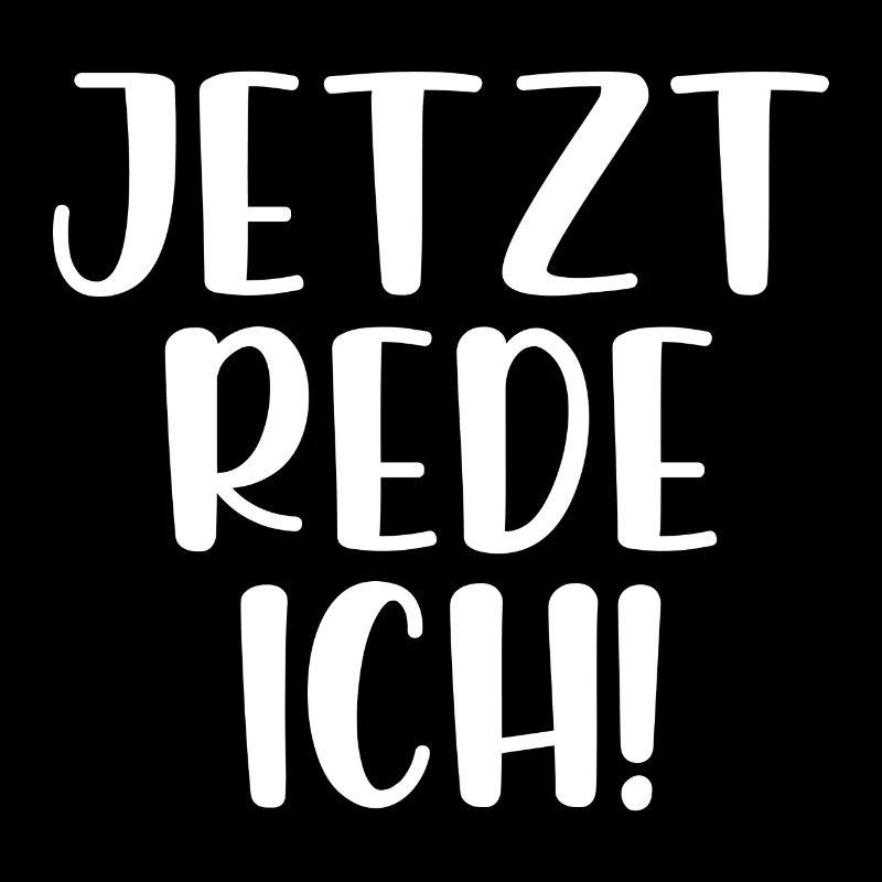 Jetzt rede ich
