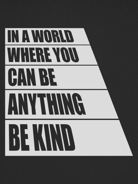 you can be kind