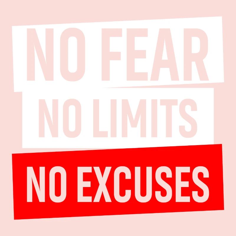 Pas de peur Pas de limites Pas d’excuses