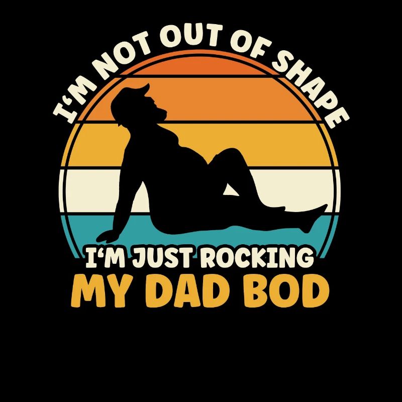 Dad Bod Daddy Fathers Day