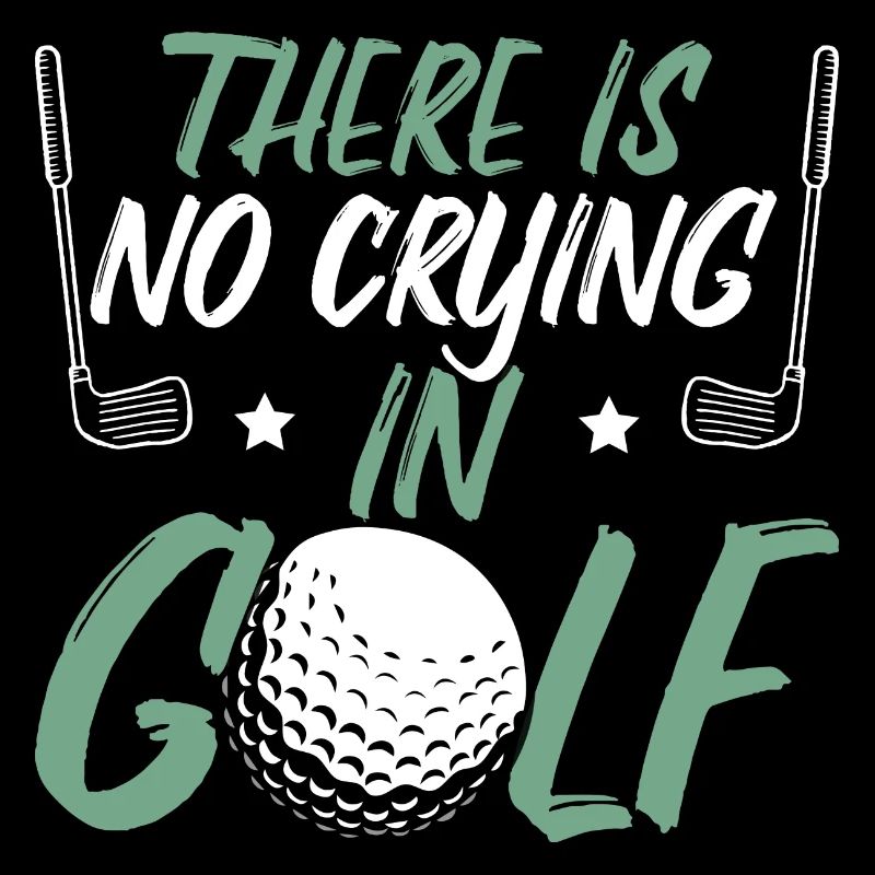 There Is No Crying In Golf