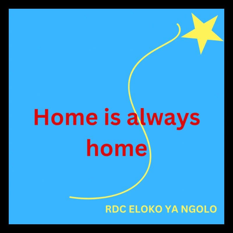 HOME IS ALWAYS HOME