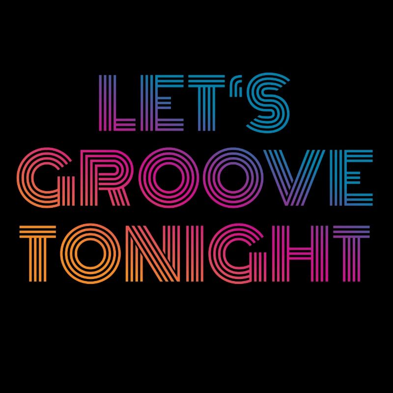 Let's groove tonight