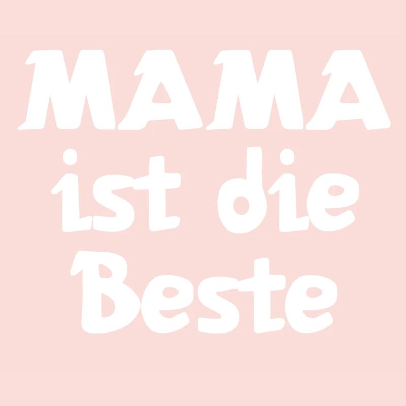 Mama ist die Beste | Mutter | Mama | Eltern