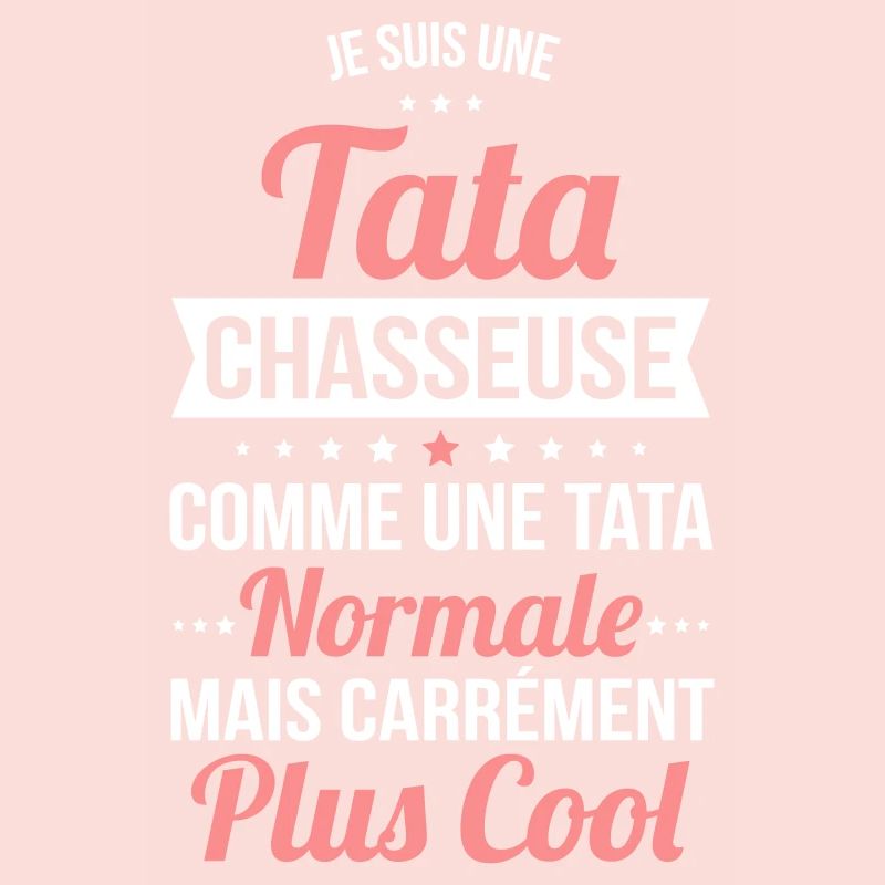 Tata chasseuse comme une tata normale plus cool