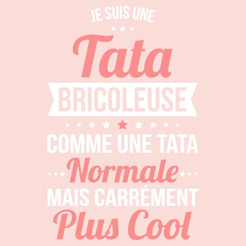 Tata bricoleuse plus cool