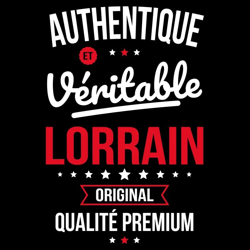 Authentique et véritable Lorrain - Original