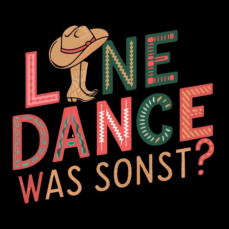 Line Dance Was sonst? Ich bin Line Dancer