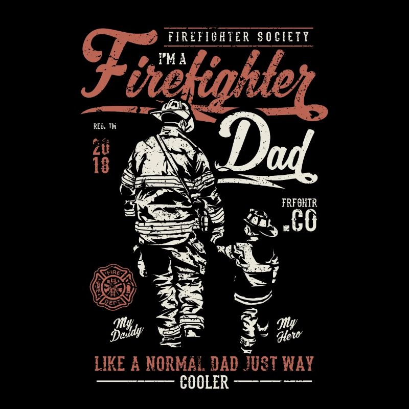 Firefighter - Firefighter Dad