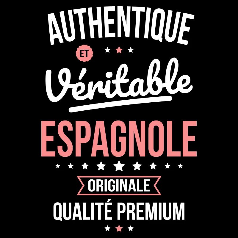 Authentique et véritable Espagnole - Originale