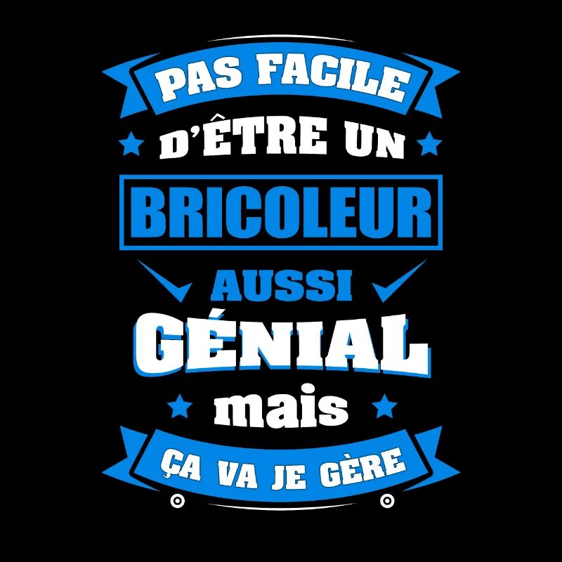 BRICOLEUR GÉNIAL