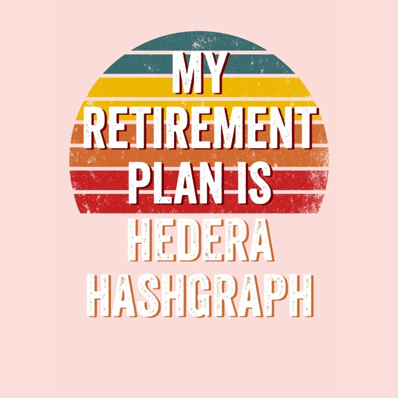 Mon plan de retraite est Hedera Hashgraph - Hedera