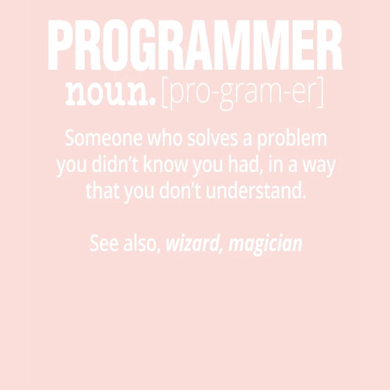 Programmer Noun Funny Software Engineer Coder