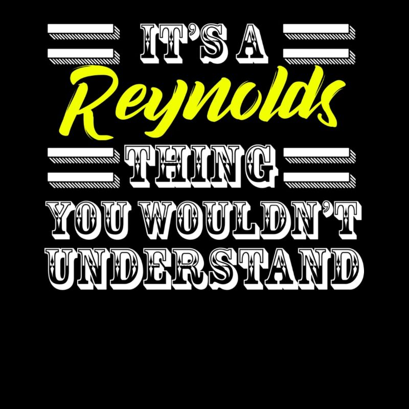 Es ist ein Reynolds Ding Nachname Nachname Stolz