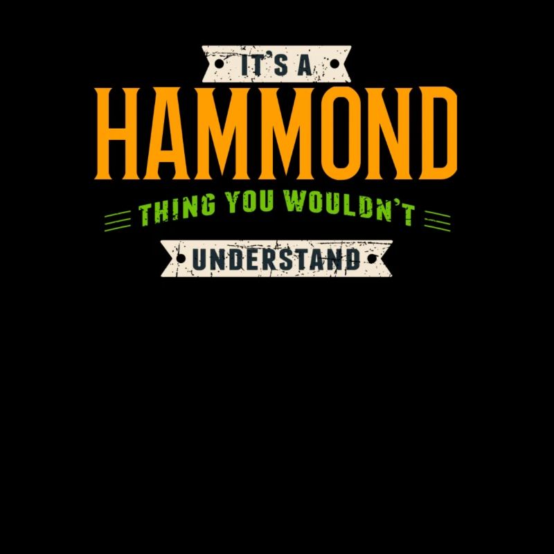 Es ist ein Hammond Ding Nachname Nachname Stolz
