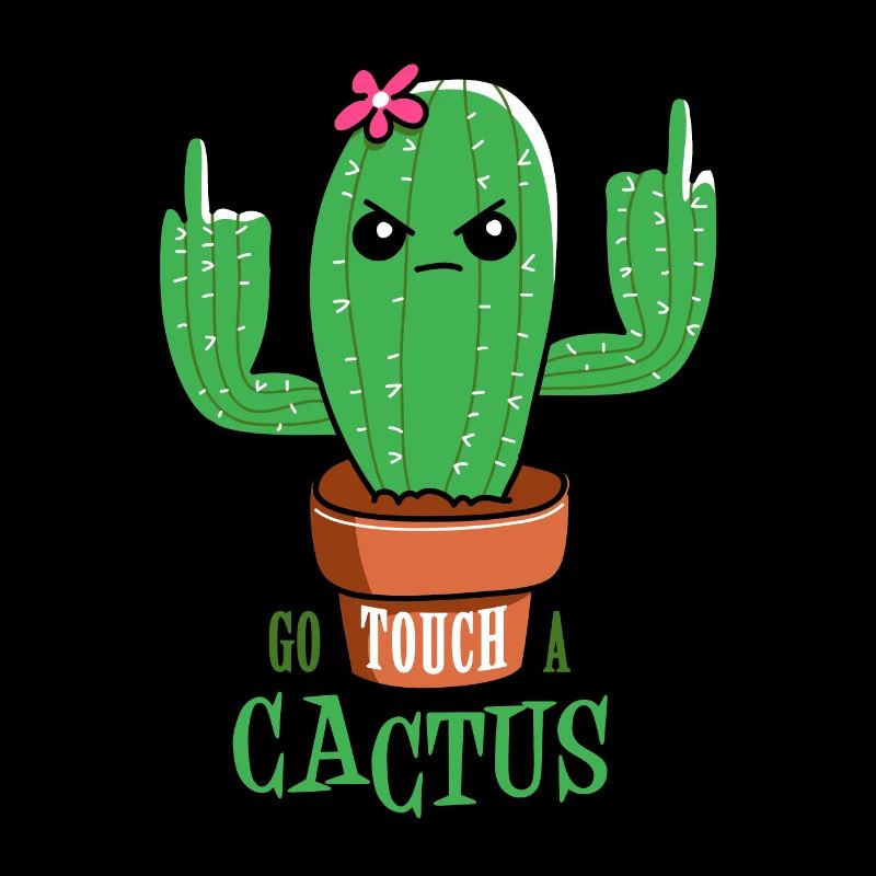 Go touch a cactus