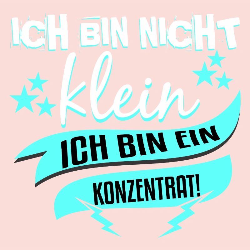 Ich bin nicht klein Ich bin ein Konzentrat