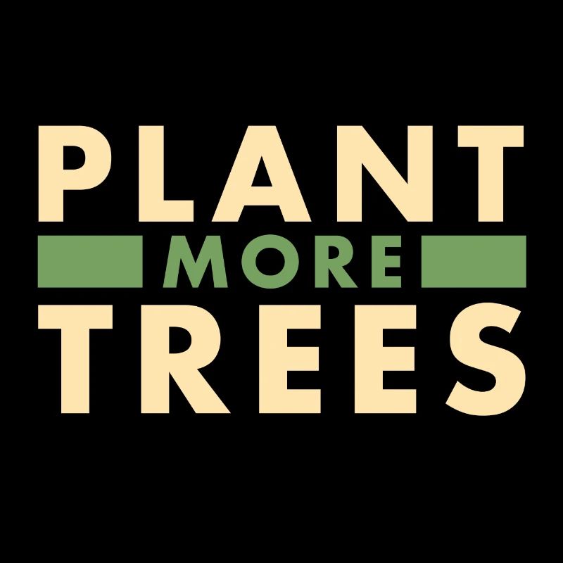 Plant more trees