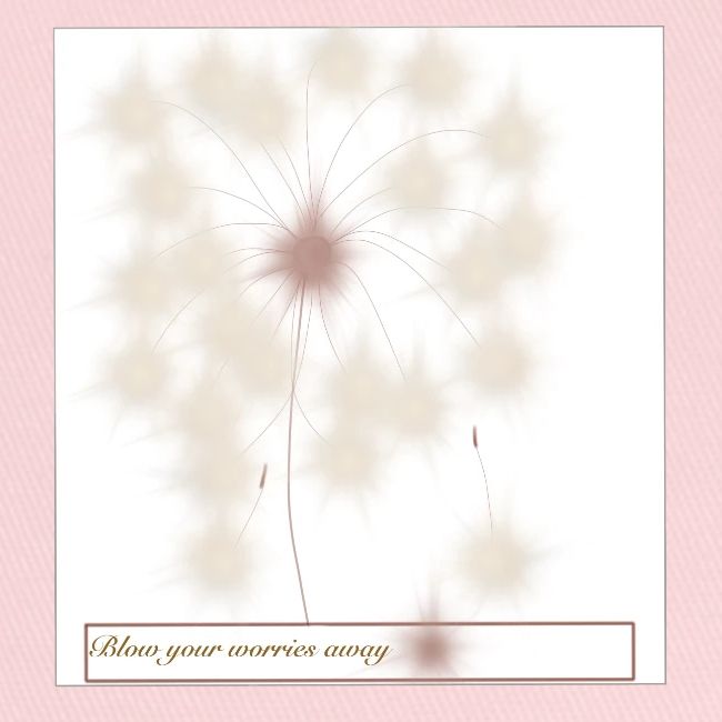 Blow your worries away , Putze deine Sorgen weg