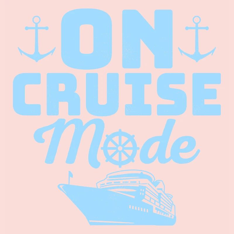 On Cruise Mode Crusing Vacation Cruiser