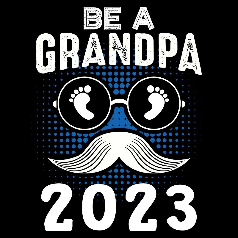 Werdender Opa 2023, 2023 werde ich Opa, 2023 Opa