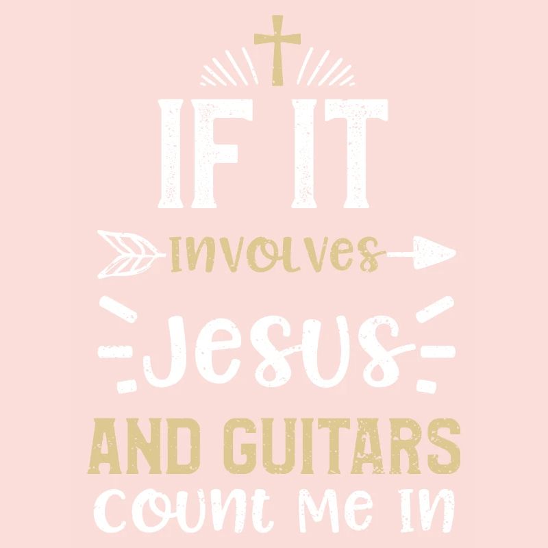 If It Involves Jesus And Guitars...