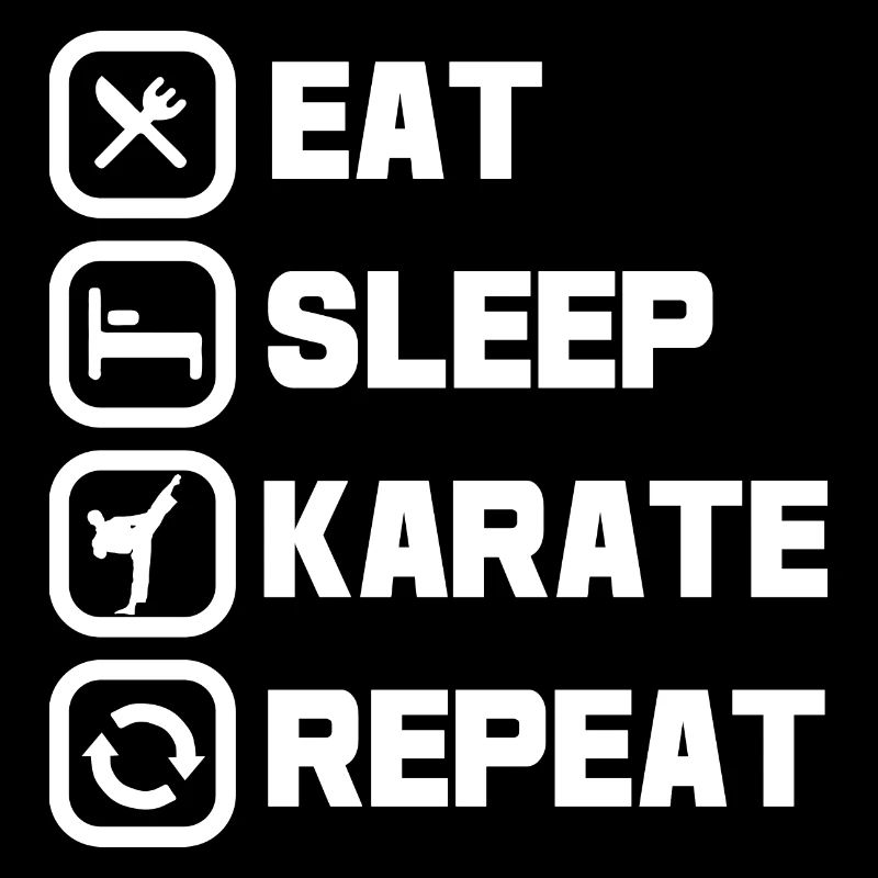 Eat sleep karaté repeat