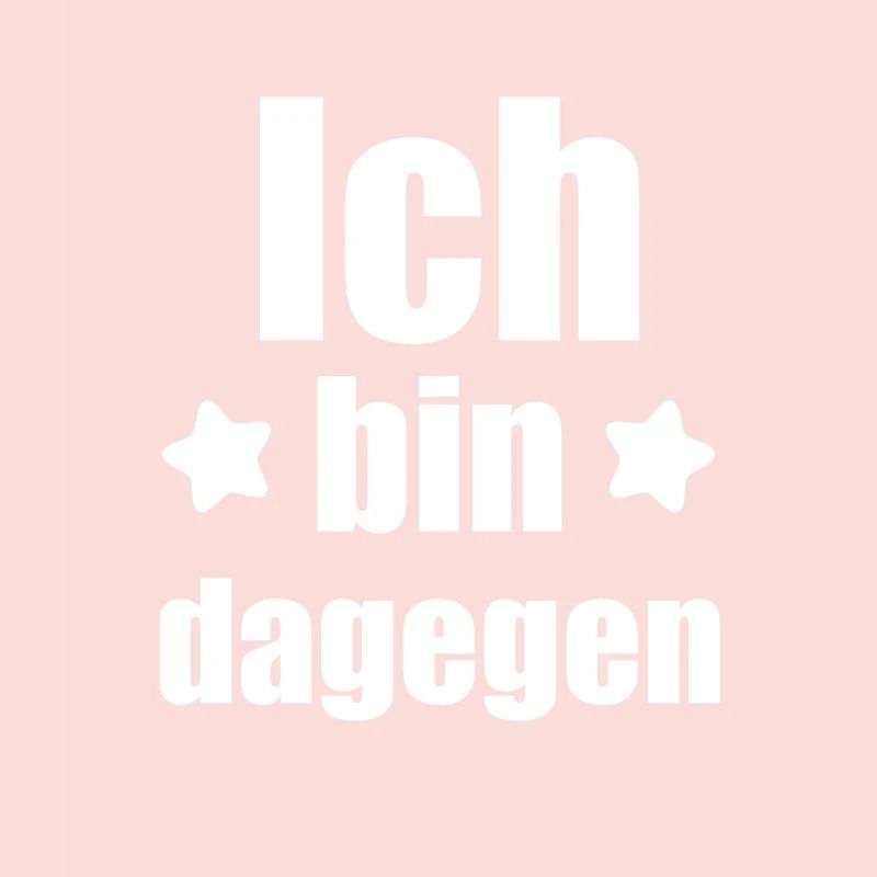 Ich bin dagegen