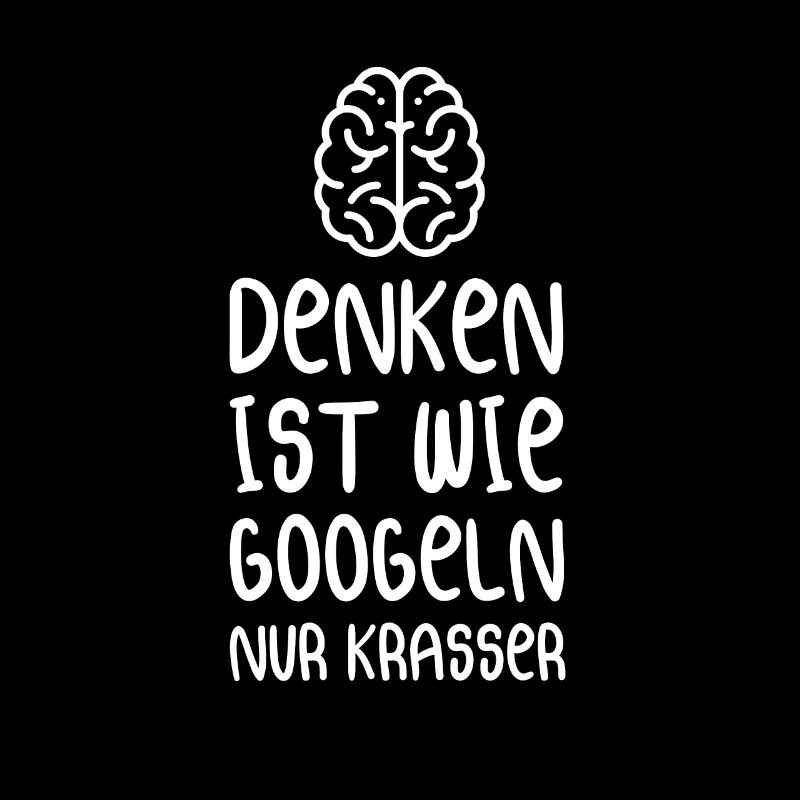 Thinking is like Google only Krasser