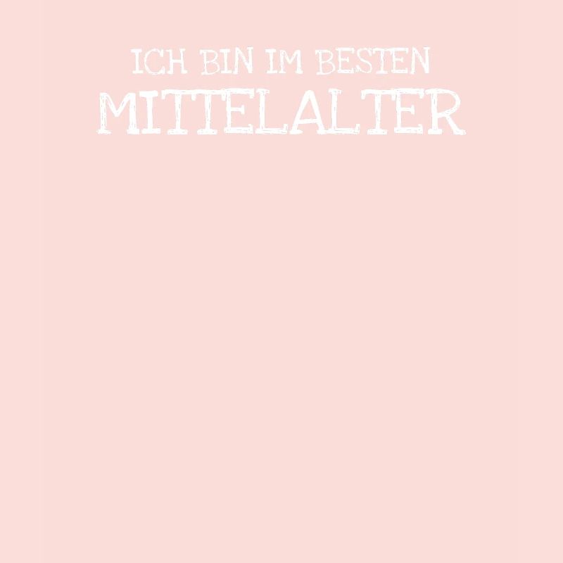 Ich Bin Im Besten Mittelalter
