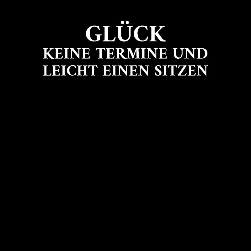 Glück Keine Termine Und Leicht Einen Sitzen