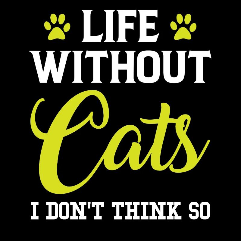 Life without Cats, I don’t think so