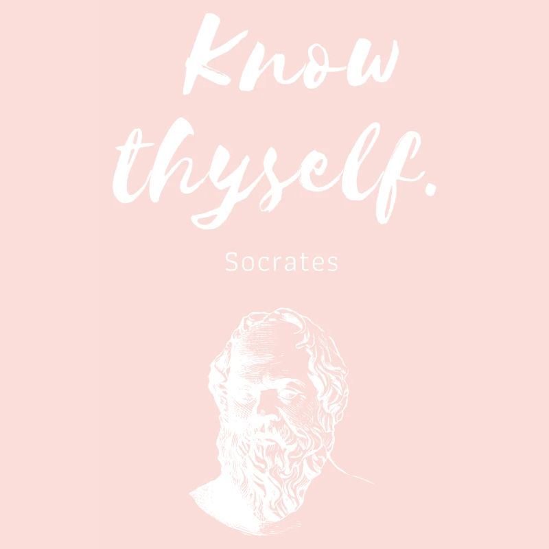 Know tyself Socrates