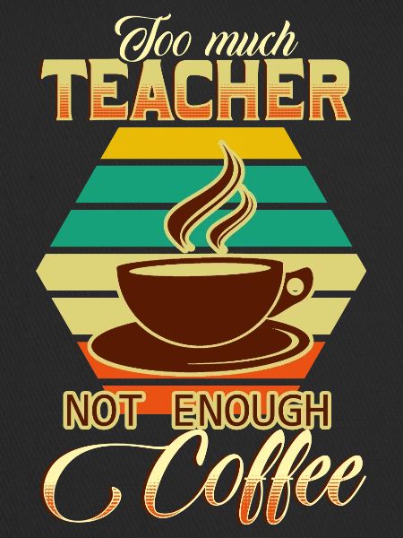 Teacher and coffee