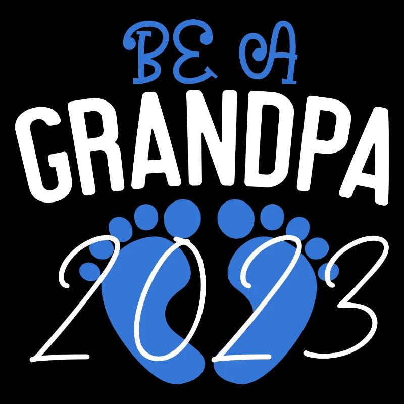 Werdender Opa 2023, 2023 werde ich Opa, 2023 Opa