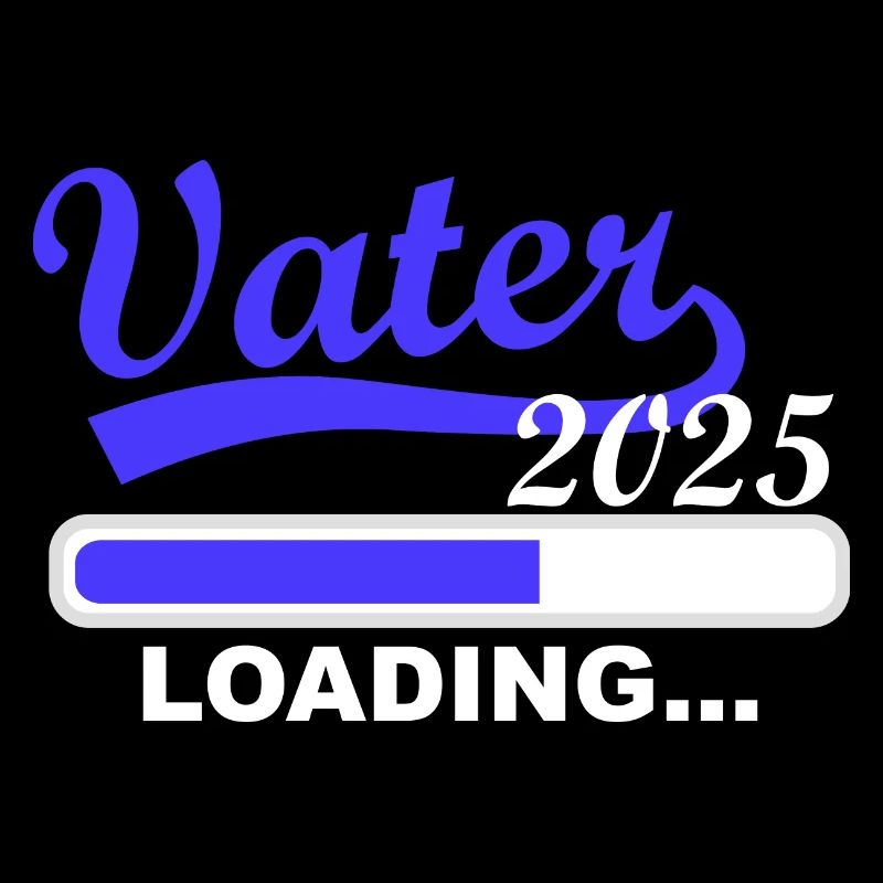 Vater 2025 loading, Ich werde 2025 Papa