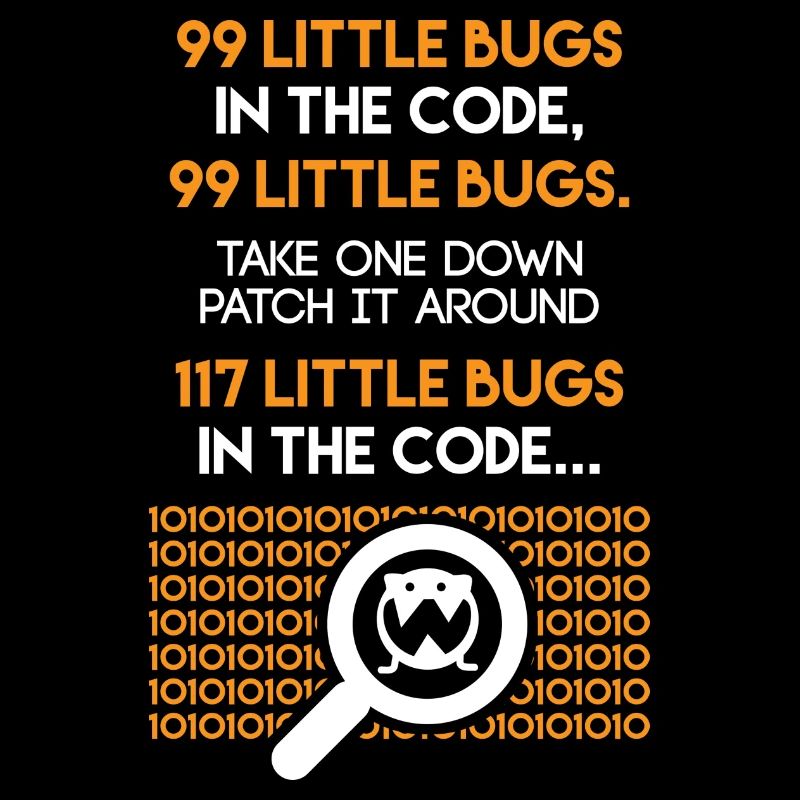 99 Little Bugs in The Code Funny Coding