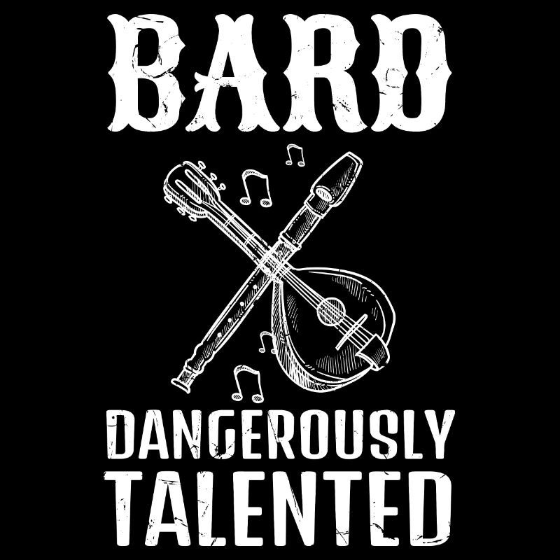 Bard Dangerously Talented Bard Pun