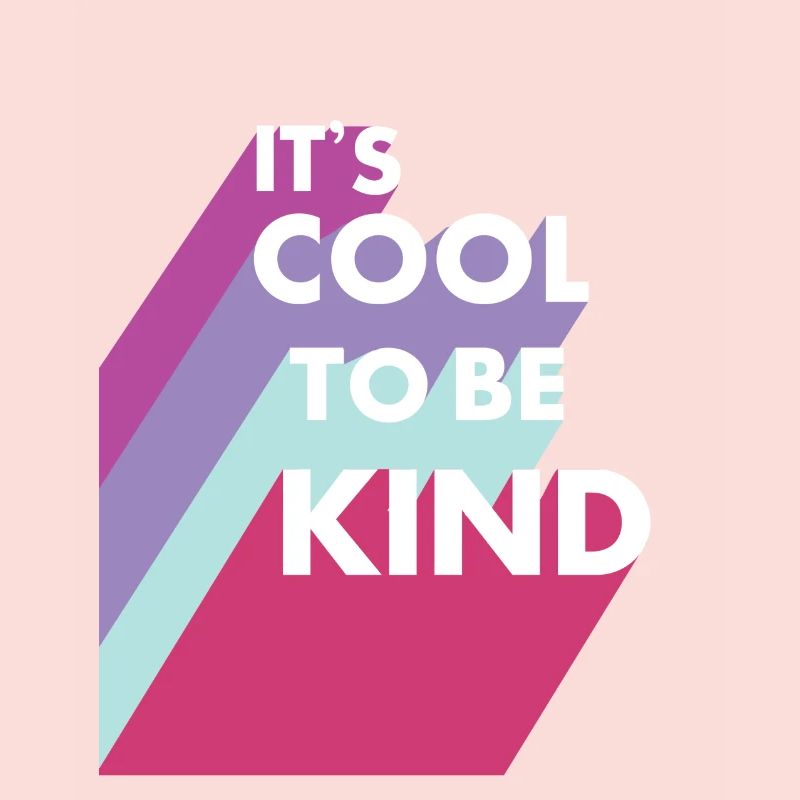 It's cool to be kind