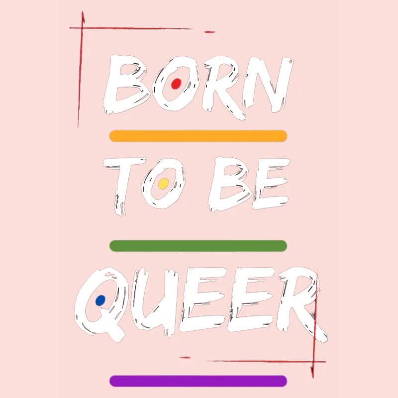 BornTo Be Queer