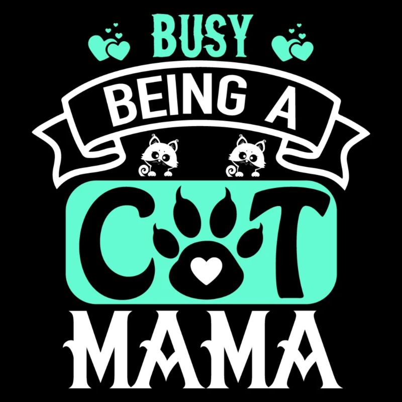 Busy being a cat mama.
