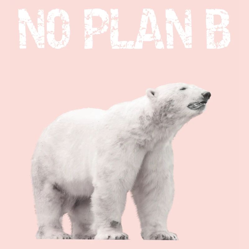No Plan B Protest Climate Protection Polar Bear World
