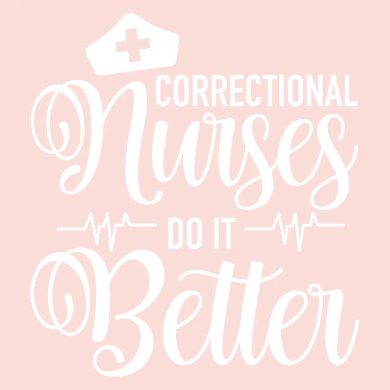 Correctional Nurses Do It Better - ER Corrections
