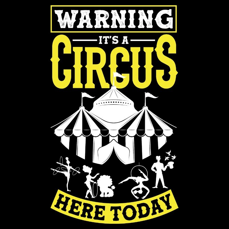 Circus Performer Warning It's A Circus Here Today