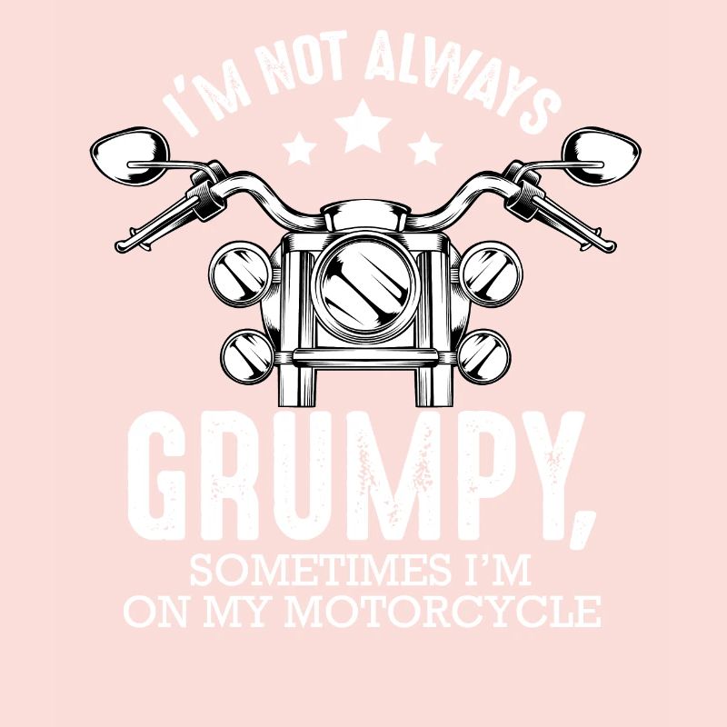 I'm Not Always Grumpy Lustiger Biker Spruch
