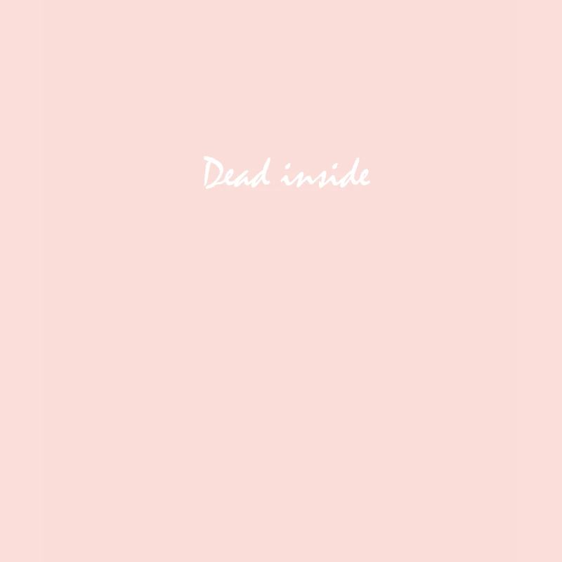 Dead inside
