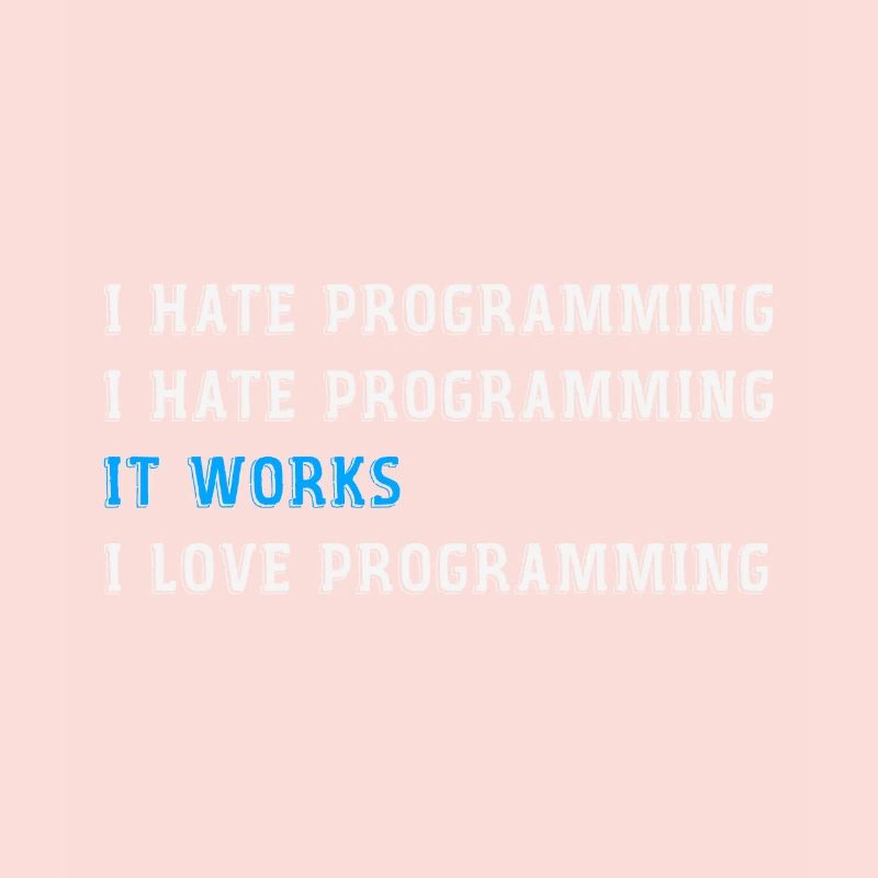Funny gift programmers hate programming