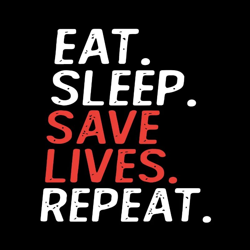 Fire brigade Eat. Sleep. Save Lives. Repeat.